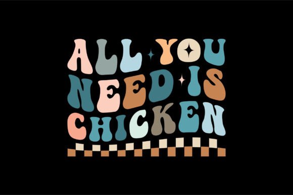 All You Need is Chicken
